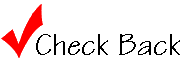 Check Back